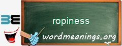 WordMeaning blackboard for ropiness